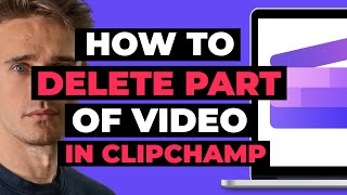 How To Delete Part of Video in ClipChamp