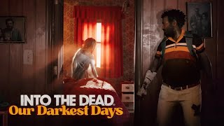 Into the Dead: Our Darkest Days | DEMO