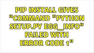 Ubuntu: pip install gives "Command "python setup.py egg_info" failed with error code 1"