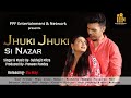 Jhuki Jhuki Si Nazar - Cover Song 2023 | Old Song New Version Hindi | Romantic Hindi Song