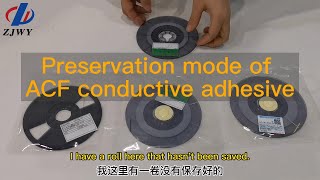 ZJWY Preservation mode of ACF conductive adhesive