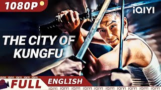 The City of Kungfu | Kung Fu/Action/Crime | iQIYI Movie English