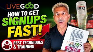 LIVEGOOD: How To Get Signups Fast! Best Techniques & Training