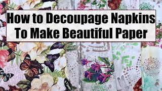 How to Decoupage Napkins to Make BEAUTIFUL Journal Papers