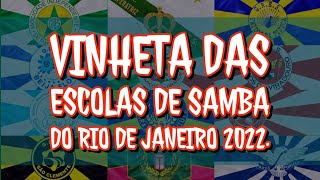 Confira todas as vinhetas das Escolas de Samba do Rio de Janeiro 2022.