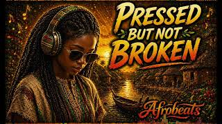 Pressed but Not Broken - Amazing Afro Gospel🔥