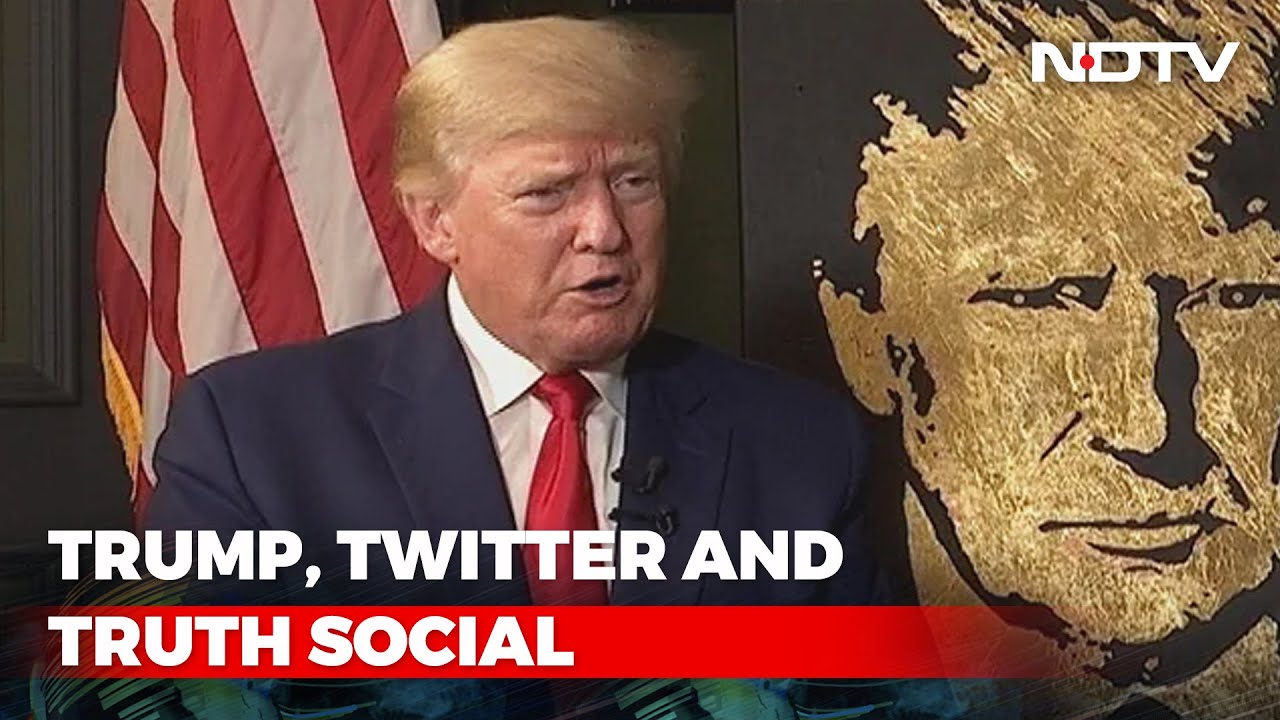 Donald Trump To NDTV: 'Truth Social Is Doing Phenomenally Well' | WORLD ...