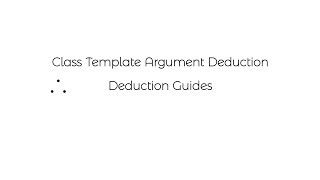 Class Template Argument Deduction