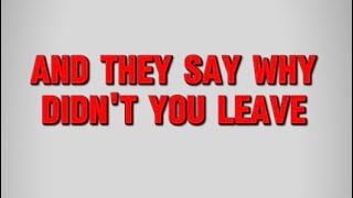 Why Didn T You Leave