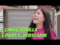 Limau Vanilla (Part 1) | Cerita Versi Adik