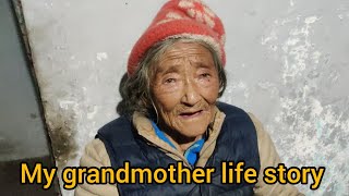 My grandmother life story 🤯🤯||Tibetan Vlogger #ngawangbhawa #tibetanvlogger