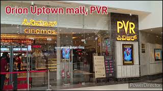 Orion uptown mall PVR, hoskote