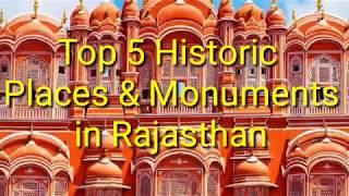 Top 5 Historic  Places \u0026 Monuments in Rajasthan