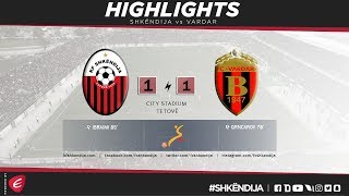 HIGHLIGHTS | Shkëndija vs Vardar 1-1 | FMFL 2017/18 Round 19