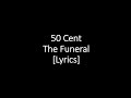 50 Cent - The Funeral [Lyrics]