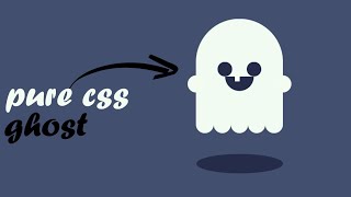 GHOST USING HTML CSS |@pinkweb0