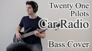 Twenty One Pilots - Car Radio (Bass Cover with tab)