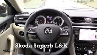 2017 Skoda Superb Laurin \u0026 Klement - interior Review