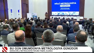 Azərbaycanda Milli Metrologiya Forumu keçirilib