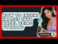 How To Insert Images Into Excel Using Python? - Python Code School