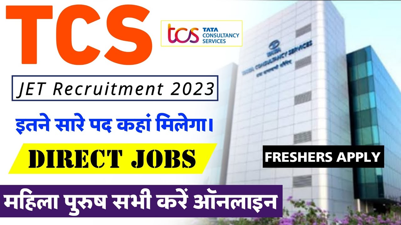 TCS JET Recruitment 2023 || Tata Company Job 2023 | Private Job Vacancy ...