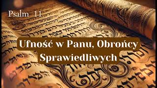 Psalm 11 - Ufność w Panu, Obrońcy Sprawiedliwych