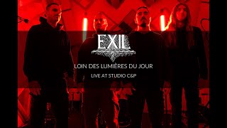 EXIL - Loin des Lumières du Jour (Live at Studio C\u0026P)