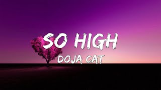🎶 Doja Cat - So High (Lyrics) 🎶
