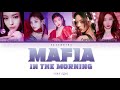 ITZY – MAFIA In the morning (마.피.아. In the morning) [Color Coded Lyrics]