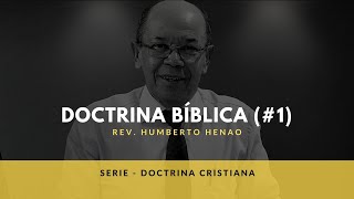 Doctrina Cristiana #1 | Rev. Humberto Henao