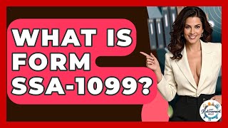 What Is Form SSA-1099? - Get Retirement Help
