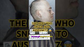 THE HERO WHO SNUCK INTO AUSCHWITZ 😰 #history #war #worldwar2