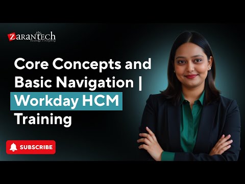 Core Concepts And Basic Navigation Workday Hcm Training Zarantech