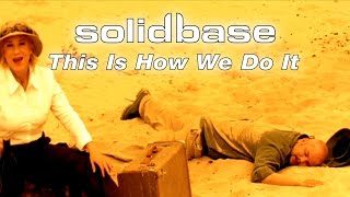 Solid Base - This Is How We Do It