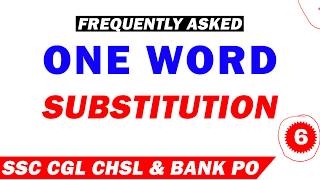 One Word Substitution Frequently asked in Exams for SSC CGL & Bank PO | English Vocabulary | Part 6