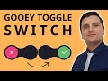 CSS Gooey Toggle Switch | How To Create a Custom Toggle Switch with Pure CSS from Scratch