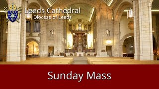 Leeds Cathedral 11 o'clock Sunday Mass