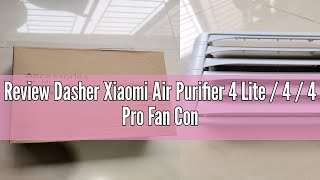 Review Dasher Xiaomi Air Purifier 4 Lite / 4 / 4 Pro Fan Converter Easy Upgrade