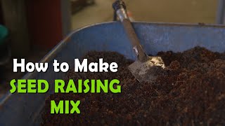 How to make your own Seed Raising Mix - Vasili's Classics