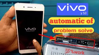 Vivo y53 automatic off & auto restart problem solution (no replace battery)