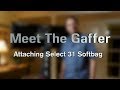 Meet The Gaffer #61: Attaching Select 31 Softbag