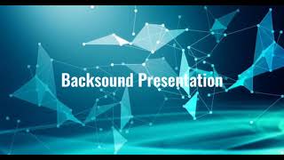 Kumpulan Backsound Presentasi PPT