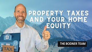 Property Taxes And Your Home Equity