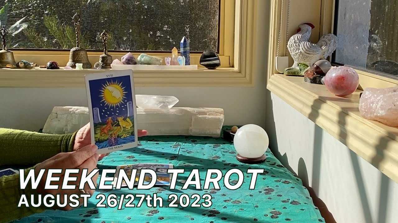 Weekend Tarot A Powerful Re Evaluation September 26 27th August