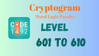 Cryptogram Level 601 - 610 Answer | Cryptogram Puzzle Game Solutions 🔐🧠 | Mini Boss
