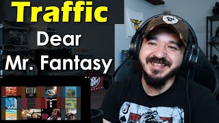 TRAFFIC - Dear Mr. Fantasy | FIRST TIME REACTION