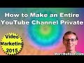 How To Make A Private YouTube Channel
