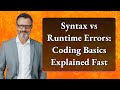 Syntax vs Runtime Errors: Coding Basics Explained Fast