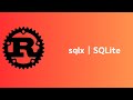 Rust | sqlx | SQLite | Tutorial