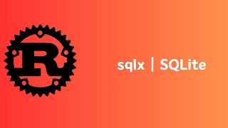 Rust | sqlx | SQLite | Tutorial